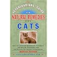 The Veterinarians' Guide To Natural Remedies For Cats: Safe And Effective Alternative Treatments And Healing Techniques From The Nations Top Holistic Veterinarians By Martin Zucker (kindle Edition - Aug. 11, 2010) - Kindle Book