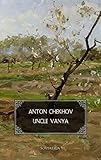 Uncle Vanya : scenes from country life in four acts