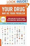 Your Drug May Be Your Problem, Revised Edition: How and Why to Stop Taking Psychiatric Medications