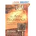 The Art of Pilgrimage: The Seeker's Guide to Making Travel Sacred