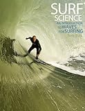 Surf Science: An Introduction to Waves for Surfing, 3rd Ed.