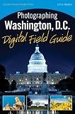 Photographing Washington, D.C. : digital field guide