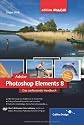 Adobe Photoshop Elements 8: Das umfassende Handbuch f&uuml;r Windows und Mac