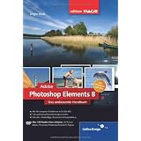 Adobe Photoshop Elements 8: Das umfassende Handbuch f�r Windows und Macvon "J�rgen Wolf"