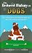 The Reduced History of Dogs: The Story of Man's Best Friend Squeezed into 101 Barking-mad Episodes