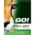 GO! with Microsoft Office 2007, Intermediate (Go! Series)