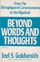 Beyond Words and Thoughts