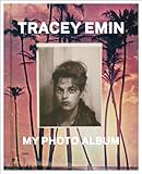 Tracey Emin : my photo album