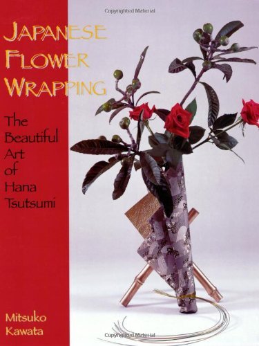Japanese Flower Wrapping: The Beautiful Art of Hana Tsutumi [Paperback] [2006] (Author) Mitsuko Kawata