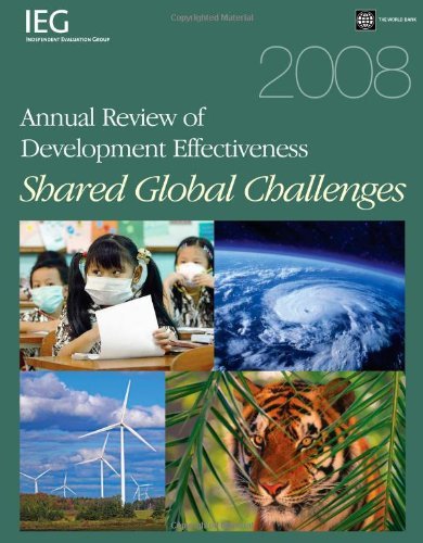 2008 Annual Review of Development Effectiveness: Shared Global Challenges (Independent Evaluation Group Studies)