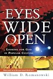 Eyes Wide Open: Looking for God in Popular Culture