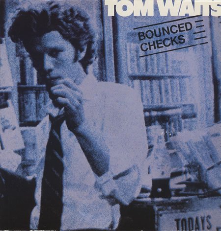 Tom Waits - Bounced Checks - Zortam Music