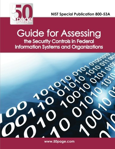 NIST Special Publication 800-53A Guide for Assessing the Security Controls in Federal Information Systems and Organizations
