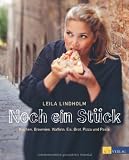 : Noch ein Stück: Kuchen, Brownies, Waffeln, Eis, Brot, Pizza und Pasta