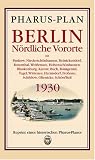 Pharus-Plan Berlin Nördliche Vororte 1930: Mit Pankow, Niederschönhausen, Reinickendorf, Rosenthal, Weißensee, Hohenschönhausen, Blankenburg, Karow, Buch, ... Frohnau, Schildow, Glienicke, Schönfließ