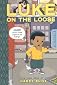 Luke on the Loose (Turtleback School & Library Binding Edition) (authors) Bliss, Harry (2009) published by Turtleback [Library Binding]