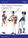 The King's German Legion (1): 1803-12 (Men-at-Arms) (v. 1)