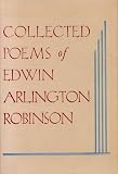 Collected Poems of Edwin Arlington Robinson