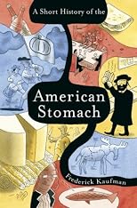 A Short History of the American Stomach