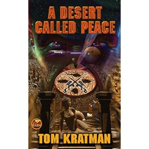 A Desert Called Peace (Baen Science Fiction) by Tom Kratman