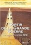 Sortir de la Grande Guerre : Le monde et l'apr�s-1918