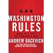 Washington Rules: How America's Quest for Dominance Has Undermined National Security