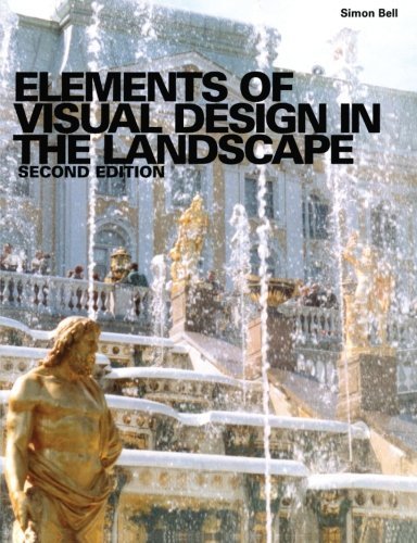 Elements of Visual Design in the Landscape by Bell, Simon (2004) Paperback