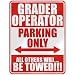  GRADER OPERATOR PARKING ONLY  PARKING SIGN OCCUPATIONS