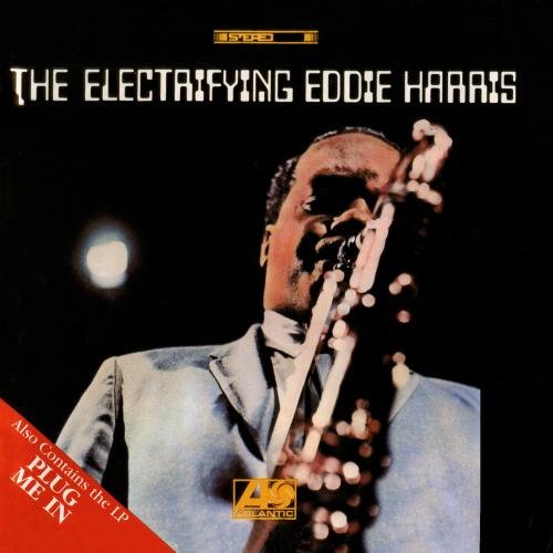 Eddie Harris - The Electrifying Eddie Harris / Plug Me In - Zortam Music