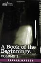 A Book of the Beginnings, Vol.1