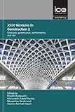 Joint ventures in construction 2 : contract, governance, performance and risk