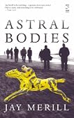 Astral Bodies (Salt Modern Fiction) Astral Bodies