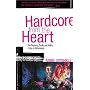 Hardcore from the Heart: The Pleasures, Profits And Politics of Sex in Performance (Critical Performances)