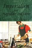 Imperialism and Popular Culture