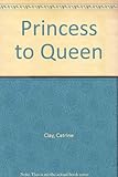Princess to Queen