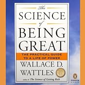 The Science of Being Great | [Wallace D. Wattles]