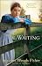 Books : Waiting, The: A Novel (Lancaster County Secrets)