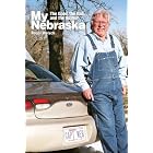 My Nebraska: The Good, the Bad, and the Husker by Roger Welsch