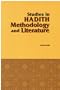 Studies in Hadith Methodology and Literature