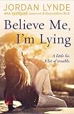 Believe Me, I'm Lying