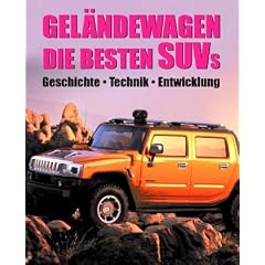 Gel�ndewagen - Die besten SUVs. Geschichte, Technik, Entwicklung
