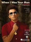 Bruno Mars - When I Was Your Man - Piano/Vocal Sheet Music