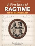A First Book of Ragtime: 24 Arrangements for the Beginning Pianist (Dover Music for Piano)
