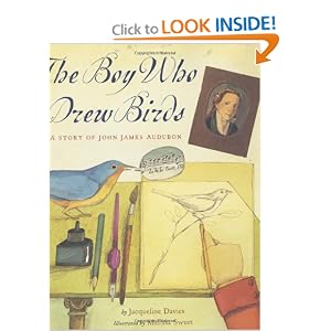 The Boy Who Drew Birds: A Story of John James Audubon (Outstanding Science Trade Books for Students K-12) (Hardcover)