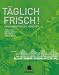 Bücher : Täglich frisch! Grossmarkthalle München - seit 1912