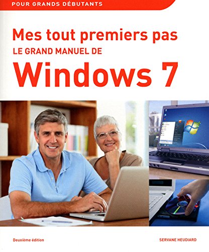 Mes tout premiers pas - Le grand manuel de Windows 7, 2e en ligne