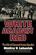 White Against Red: The Life of General Anton Denikin