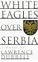 White Eagles Over Serbia