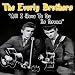 All I Have To Do Is Dream By The Everly Brothers