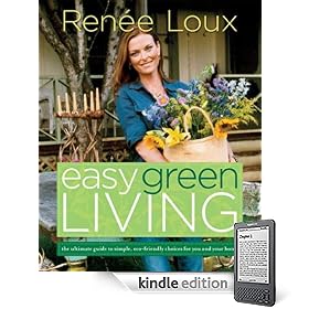 Easy Green Living: The Ultimate Guide to Simple, Eco-Friendly Choices for You and Your Home